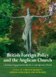 Image for British foreign policy and the Anglican Church  : Christian engagement with the contemporary world