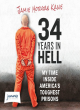 Image for 34 years in hell  : my time inside America&#39;s toughest prisons