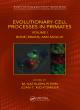 Image for Evolutionary cell processes in primatesVolume I,: Bone, brains, and muscle