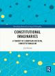 Image for Constitutional imaginaries  : a theory of European societal constitutionalism