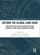 Image for Beyond the global land grab  : new directions for research on land struggles and global agrarian change