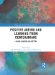 Image for Positive ageing and learning from centenarians  : living longer and better