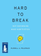 Image for Hard to break  : why our brains make habits stick