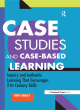 Image for Case studies and case-based learning  : inquiry and authentic learning that encourages 21st-century skills