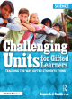 Image for Challenging units for gifted learners  : teaching the way gifted students think: Science