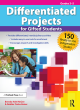 Image for Differentiated projects for gifted students  : 150 ready-to-use independent studiesGrades 3-5