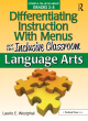 Image for Differentiating instruction with menus for the inclusive classroomLanguage arts,: Grades 3-5