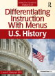 Image for Differentiating instruction with menus: U.S. history (grades 9-12)