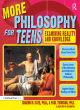 Image for More philosophy for teens  : examining reality and knowledge (grades 7-12)