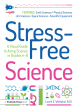 Image for Stress-free science  : a visual guide to acing science in grades 4-8