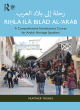 Image for Rihla ila bilad al-&#39;Arab  : a comprehensive introductory course for Arabic heritage speakers
