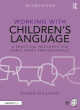 Image for Working with children&#39;s language  : a practical resource for early years professionals