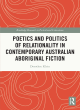 Image for Poetics and politics of relationality in contemporary Australian Aboriginal fiction