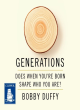 Image for Generations  : does when you&#39;re born shape who you are?