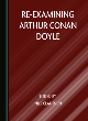 Image for Re-examining Arthur Conan Doyle