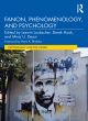 Image for Fanon, phenomenology, and psychology