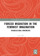 Image for Forced migration in the feminist imagination  : transcultural movements
