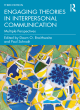 Image for Engaging theories in interpersonal communication  : multiple perspectives