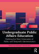 Image for Undergraduate public affairs education  : building the next generation of public and nonprofit administrators