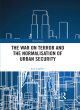 Image for The War on Terror and the normalisation of urban security