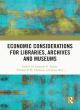 Image for Economic considerations for libraries, archives and museums