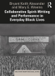 Image for Collaborative spirit-writing and performance in everyday black lives