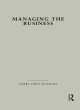 Image for Managing the business  : how successful managers align management systems with business strategy