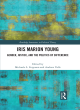 Image for Iris Marion Young  : gender, justice, and the politics of difference