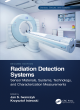 Image for Radiation detection systems: Sensor materials, systems, technology and characterization measurements