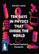 Image for Ten days in physics that shook the world  : how physicists transformed everyday life