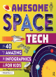 Image for Awesome space tech  : 40 amazing infographics for kids