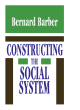 Image for Constructing the social system