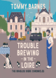 Image for Trouble brewing in the Loire