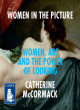 Image for Women in the picture  : women, art and the power of looking
