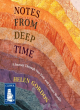 Image for Notes from deep time  : a journey through our past and future worlds