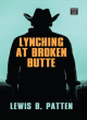 Image for Lynching at Broken Butte