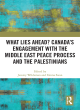 Image for What lies ahead?  : Canada&#39;s engagement with the Middle East Peace Process and the Palestinians