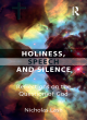 Image for Holiness, speech and silence  : reflections on the question of God