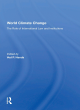 Image for World climate change  : the role of international law and institutions