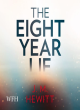 Image for The eight year lie