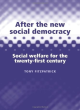 Image for After the new social democracy  : social welfare for the twenty-first century