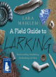 Image for A field guide to larking