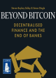 Image for Beyond Bitcoin  : decentralised finance and the end of banks