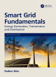Image for Smart grid fundamentals  : energy generation, transmission, and distribution