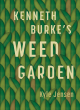 Image for Kenneth Burke&#39;s weed garden  : refiguring the mythic grounds of modern rhetoric