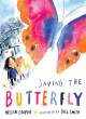 Image for Saving the butterfly  : a story about refugees