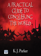 Image for A Practical Guide To Conquering The World