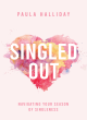 Image for Singled out  : navigating your season of singleness