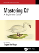 Image for Mastering C`  : a beginner&#39;s guide