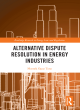 Image for Alternative dispute resolution in energy industries